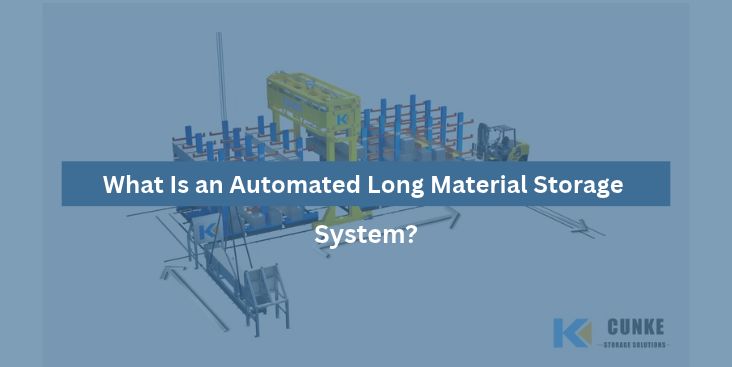 Automated long material storage system with cantilever racks